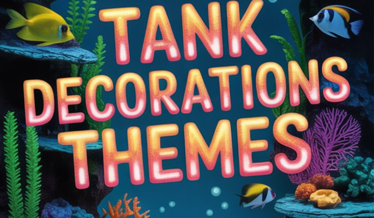 Fish Tank Decoration Themes