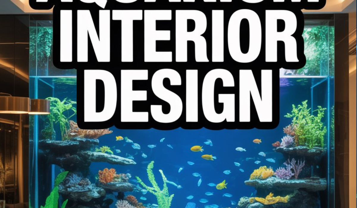 Aquarium Interior Design